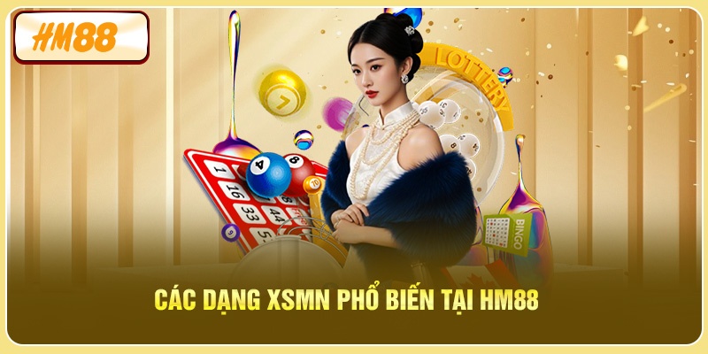 Các dạng XSMN phổ biến tại HM88